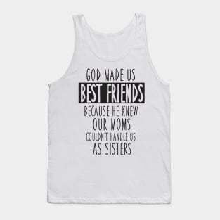 God made us best friends Tank Top